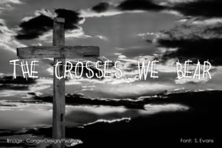 The Crosses We Bear: A Bold Handwritten Font for Crafters and Sellers